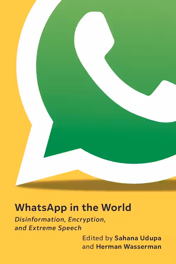 UDUPA, S. (2025) DEEP EXTREME SPEECH: INTIMATE NETWORKS FOR INFLAMED RHETORIC ON WHATSAPP